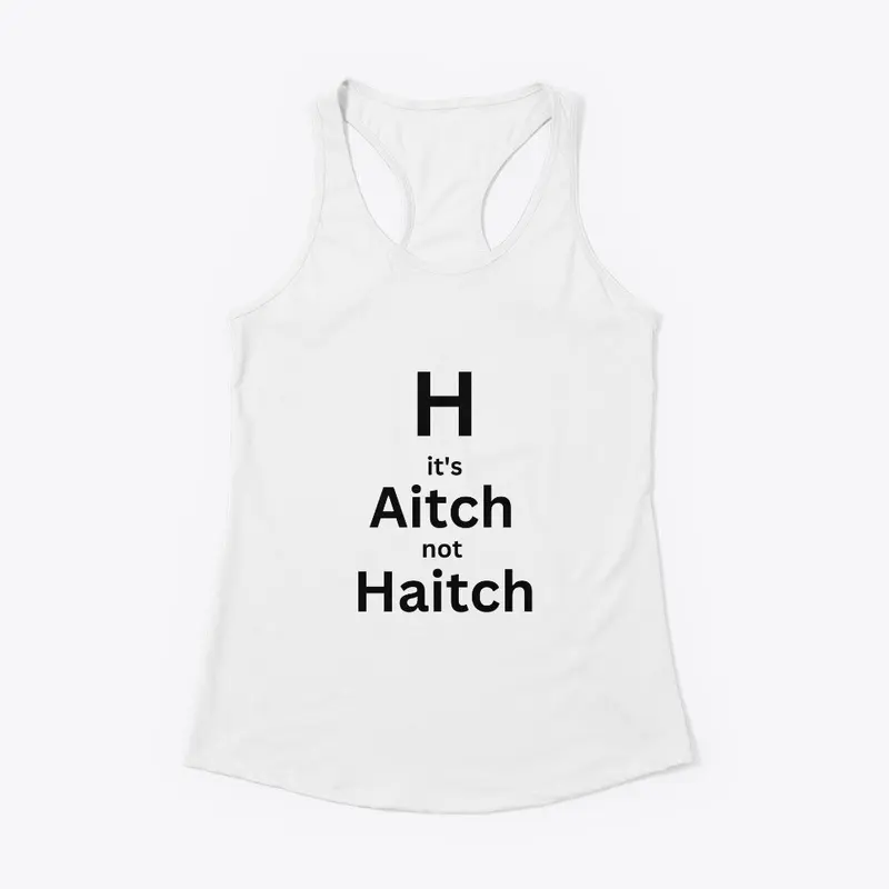 It's aitch not haitch