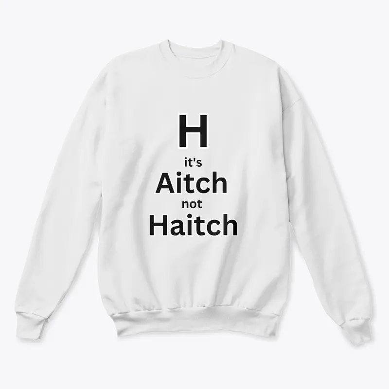 It's aitch not haitch