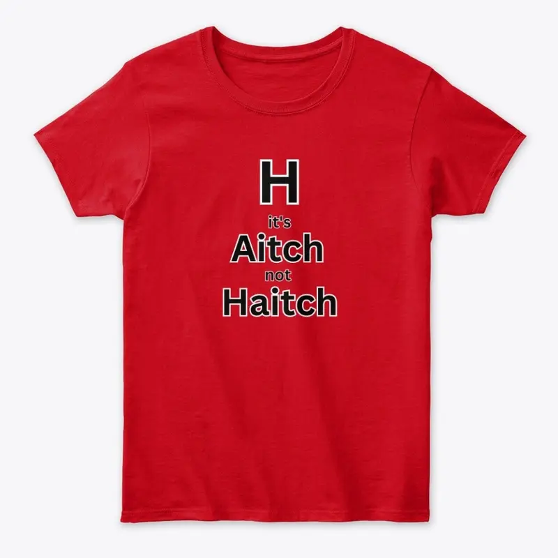 It's aitch not haitch