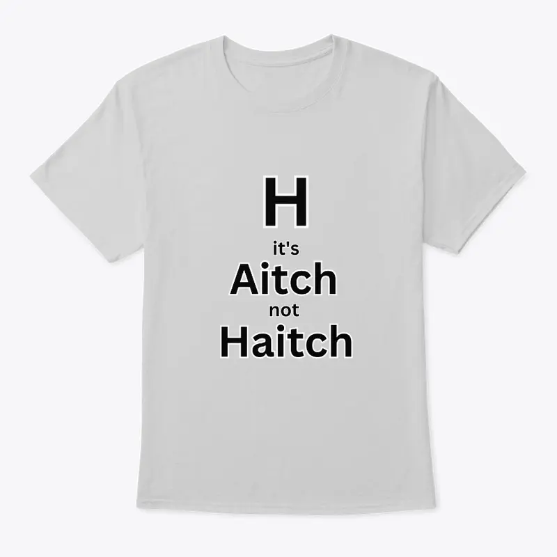 It's aitch not haitch