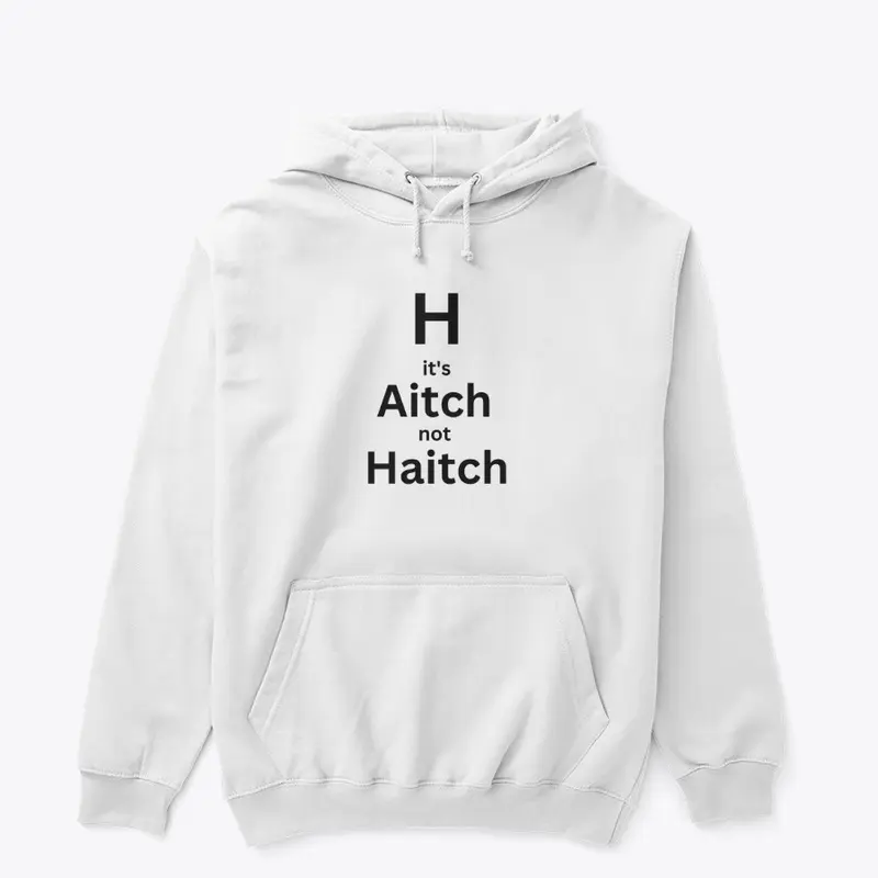 It's aitch not haitch